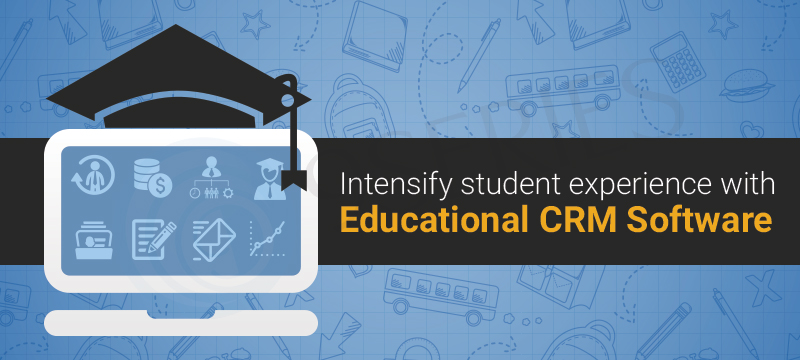 Intensify Student Experience with Educational CRM Software
