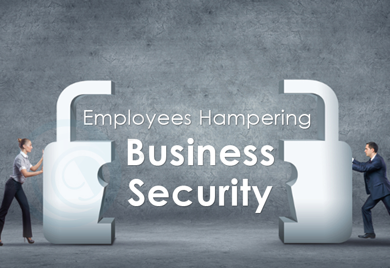 Employees Hampering Business Security