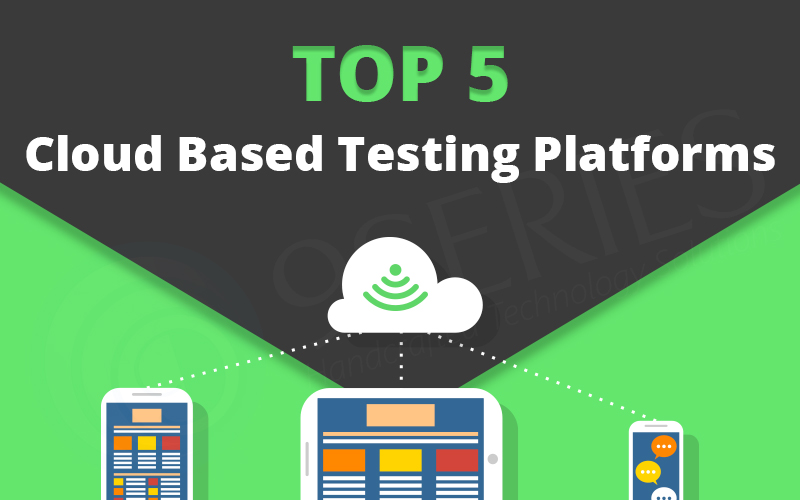 Top 5 Cloud Based Testing Platforms