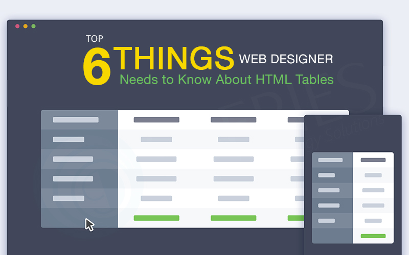 Top 6 Things Web Designer Needs to Know About HTML Tables