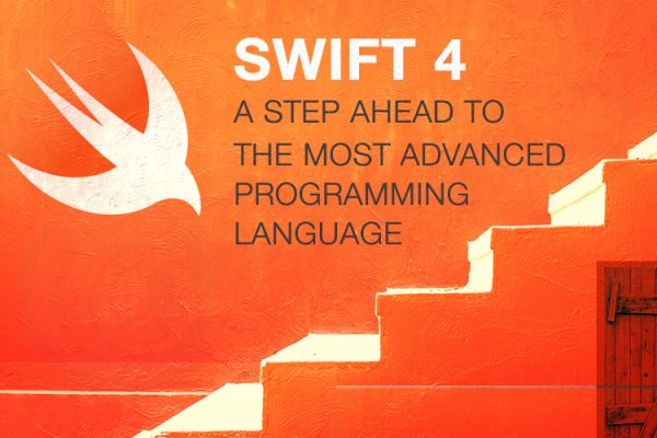 Swift 4 – A Step Ahead to The Most Advanced Programming Language