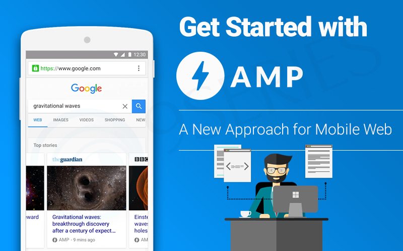 Get Started with AMP: A New Approach for Mobile Web