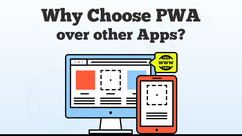Why Choose PWA over Native Apps?