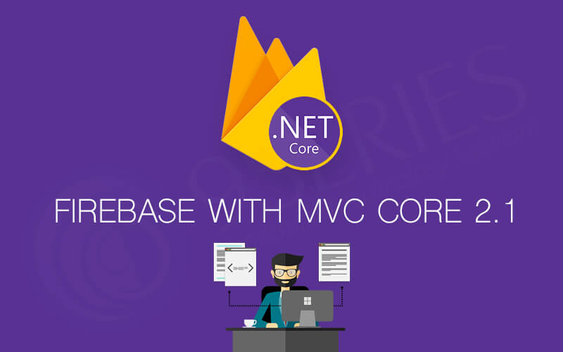 Firebase with MVC Core 2.1