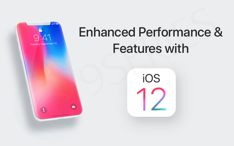 Enhanced Performance & Features with iOS 12