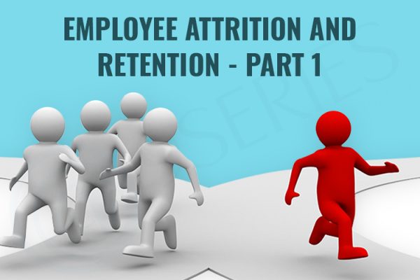 Employee Attrition and Retention – Part 1