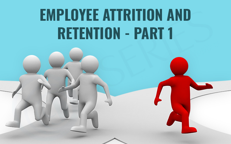 Employee Attrition and Retention – Part 1