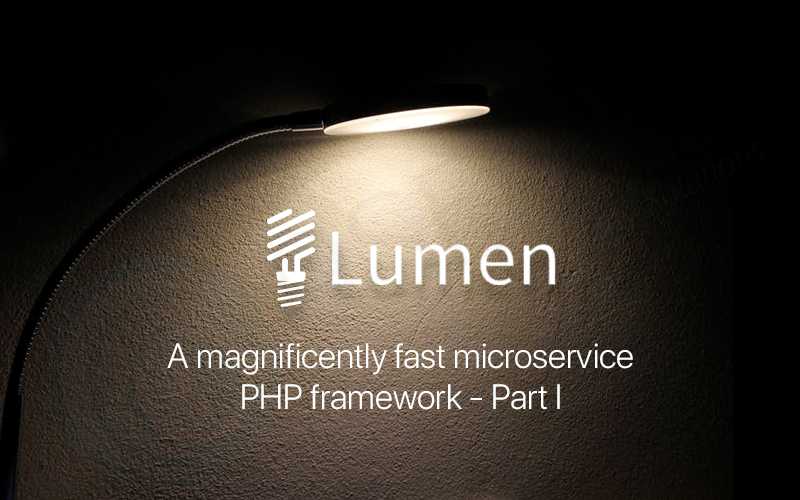 Lumen – A Magnificently Fast Micro-service PHP Framework – Part I