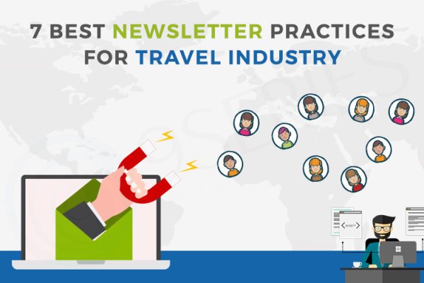 7 Best Newsletter Practices for Travel Industry