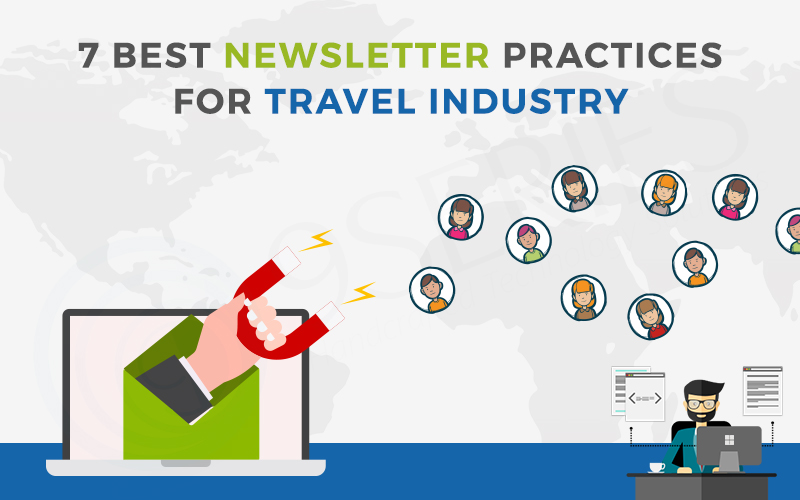 7 Best Newsletter Practices for Travel Industry