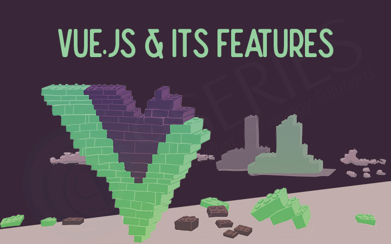 Vue.js and Its Features: Why It Is a Popular Choice for Modern Web Development