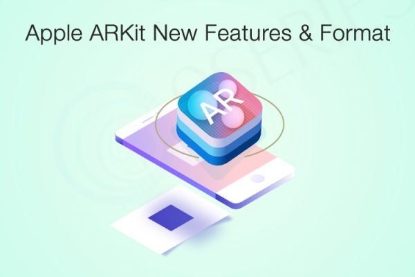 Apple ARKit New Features & Format