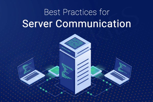 What Is Server Communication? Key Factors Developers Must Consider