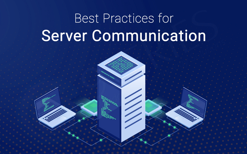 What Is Server Communication? Key Factors Developers Must Consider