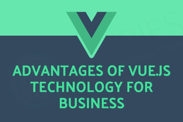 Benefits Of Vue.Js Technology for Business