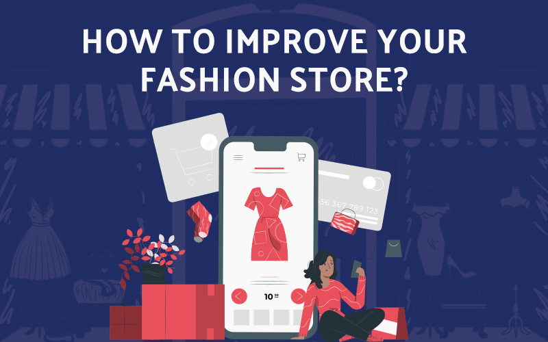 How to Improve Your Fashion Store Business?