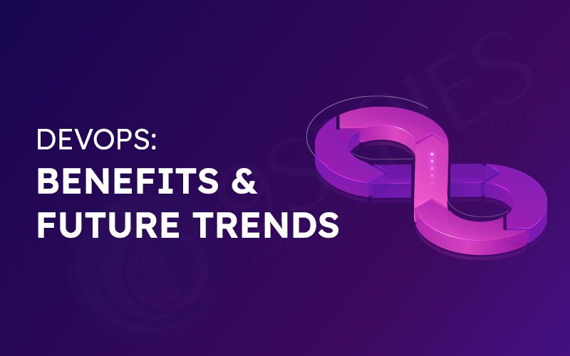 DevOps: Benefits & Future Trends