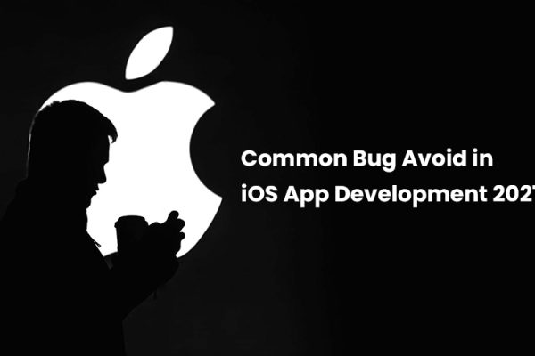 Common Bug Avoid in iOS App Development 2021