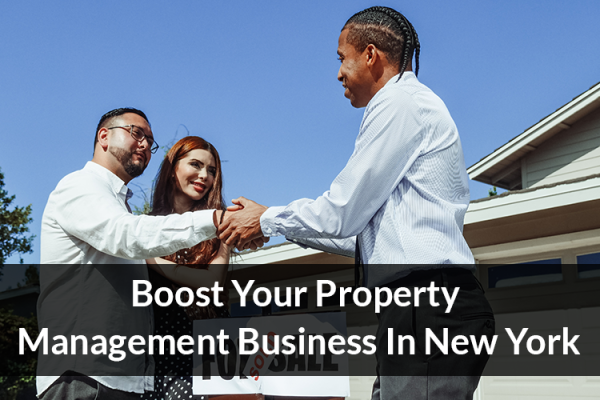 Boost Your Property Management Business In New York
