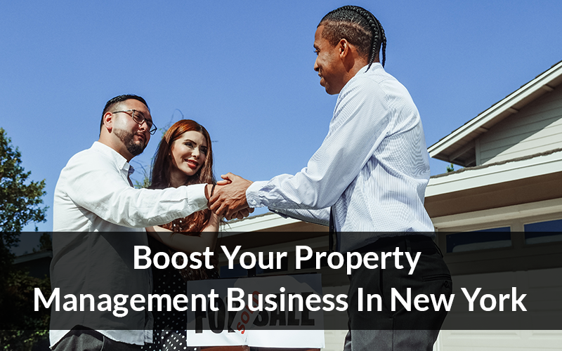Boost Your Property Management Business In New York