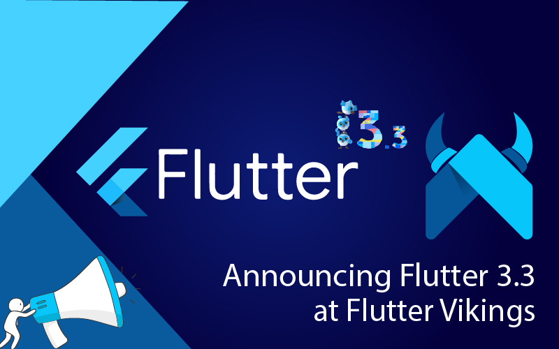 Announcing Flutter 3.3 at Flutter Vikings