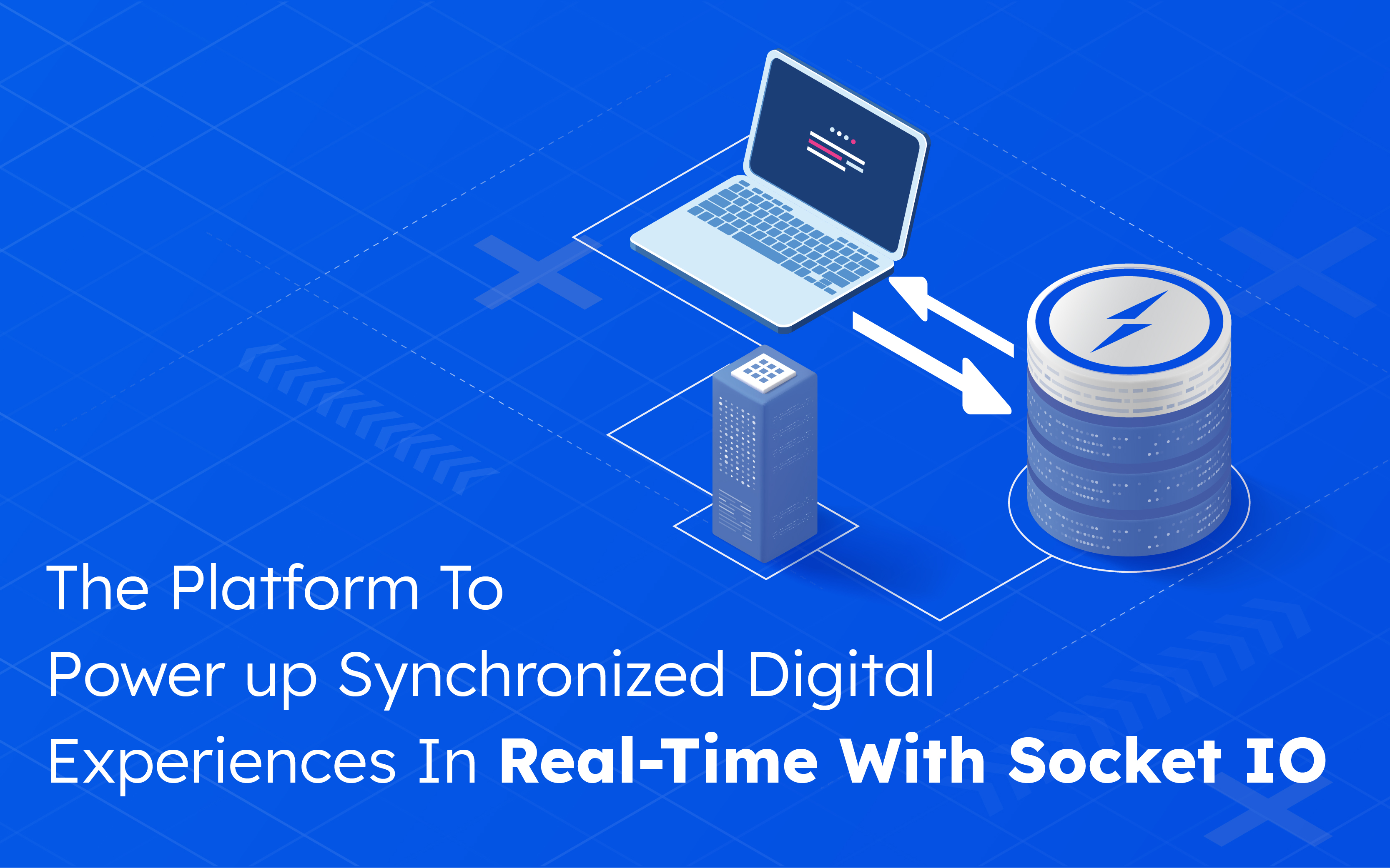 The platform to power up synchronized digital experiences in realtime