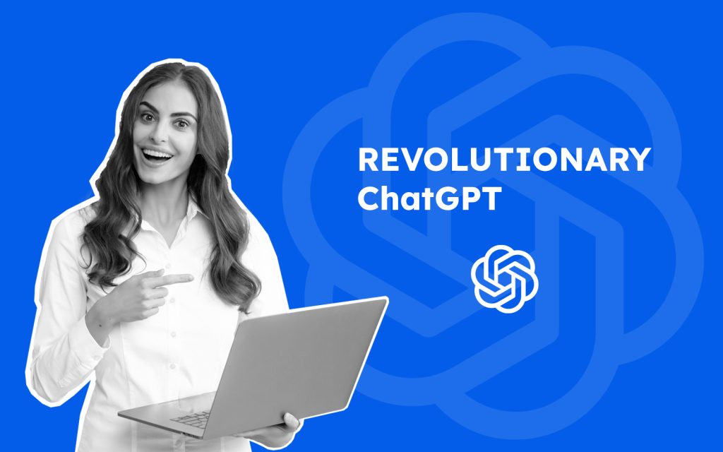 Revolutionary ChatGPT: Transforming the Future of AI Communication