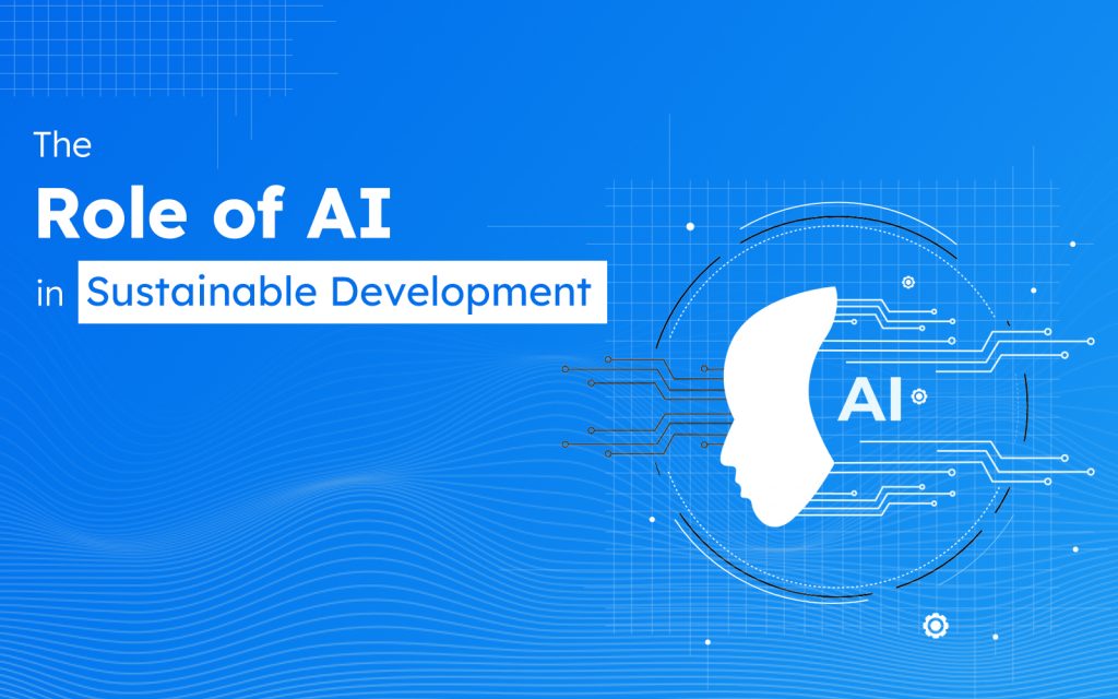 The Role of AI in Sustainable Development