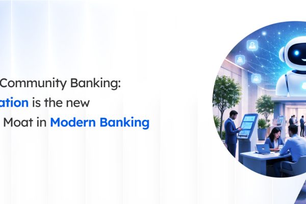 AI Powered Community Banking: Why Automation Is the New Relationship Moat in Modern Banking